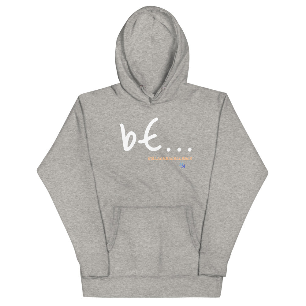"bE..." #BlackExcellence UniSeX HooDie
