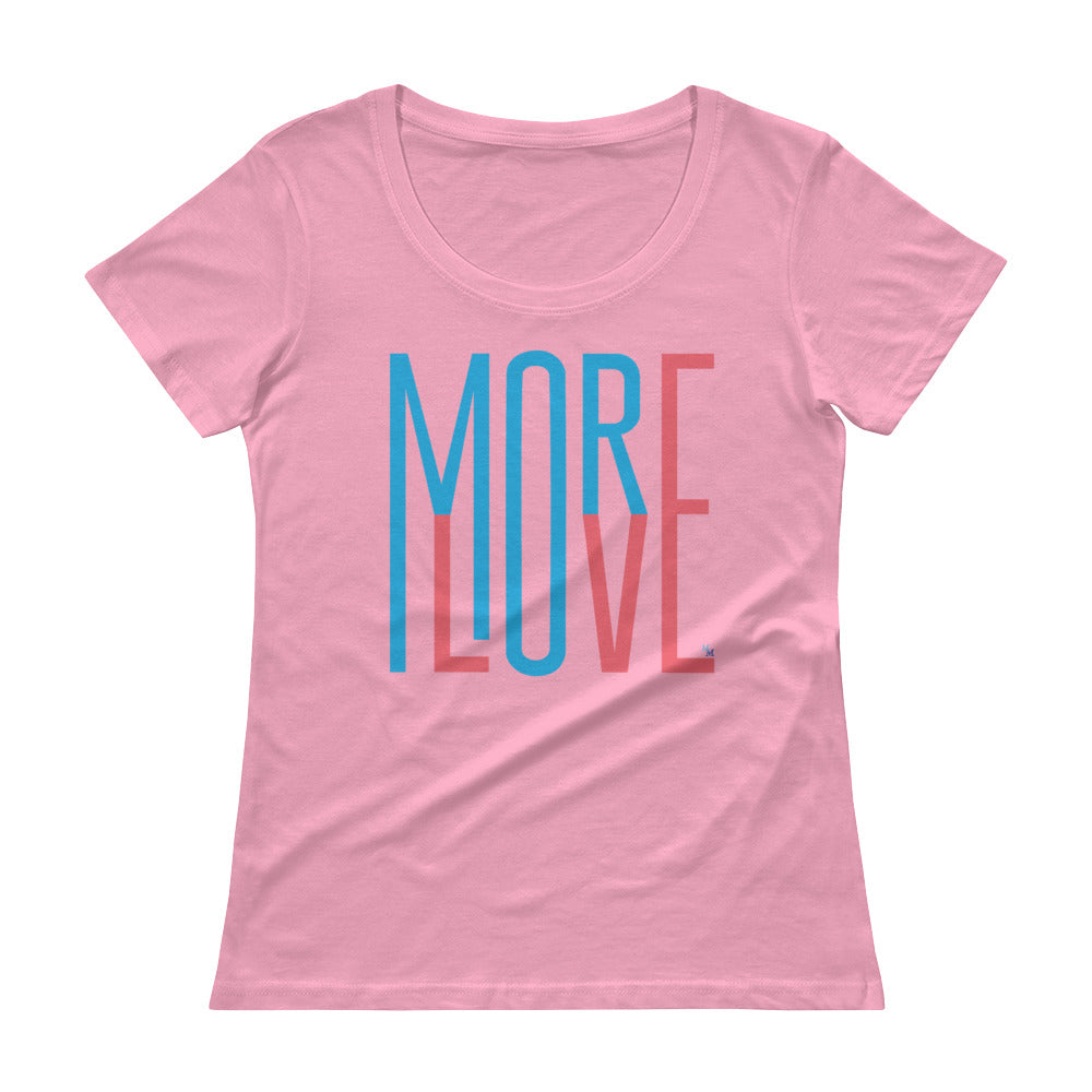 More LOVE Ladies' Scoopneck T-Shirt