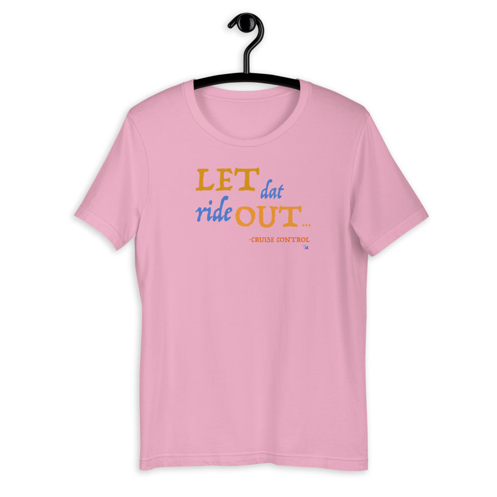 ChoLy ChoL CRUISE CONTROL T-Shirt (Unisex)