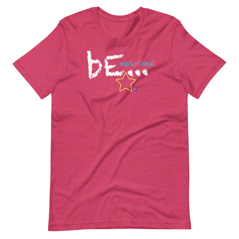 "bE..." #InTenTionaL (Unisex T-ShirT)
