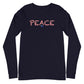 "PEACE" Unisex Long Sleeve Tee
