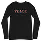 "PEACE" Unisex Long Sleeve Tee